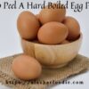 How To Peel A Hard Boiled Egg Perfectly?