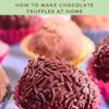 How To Make Chocolate Truffles At Home