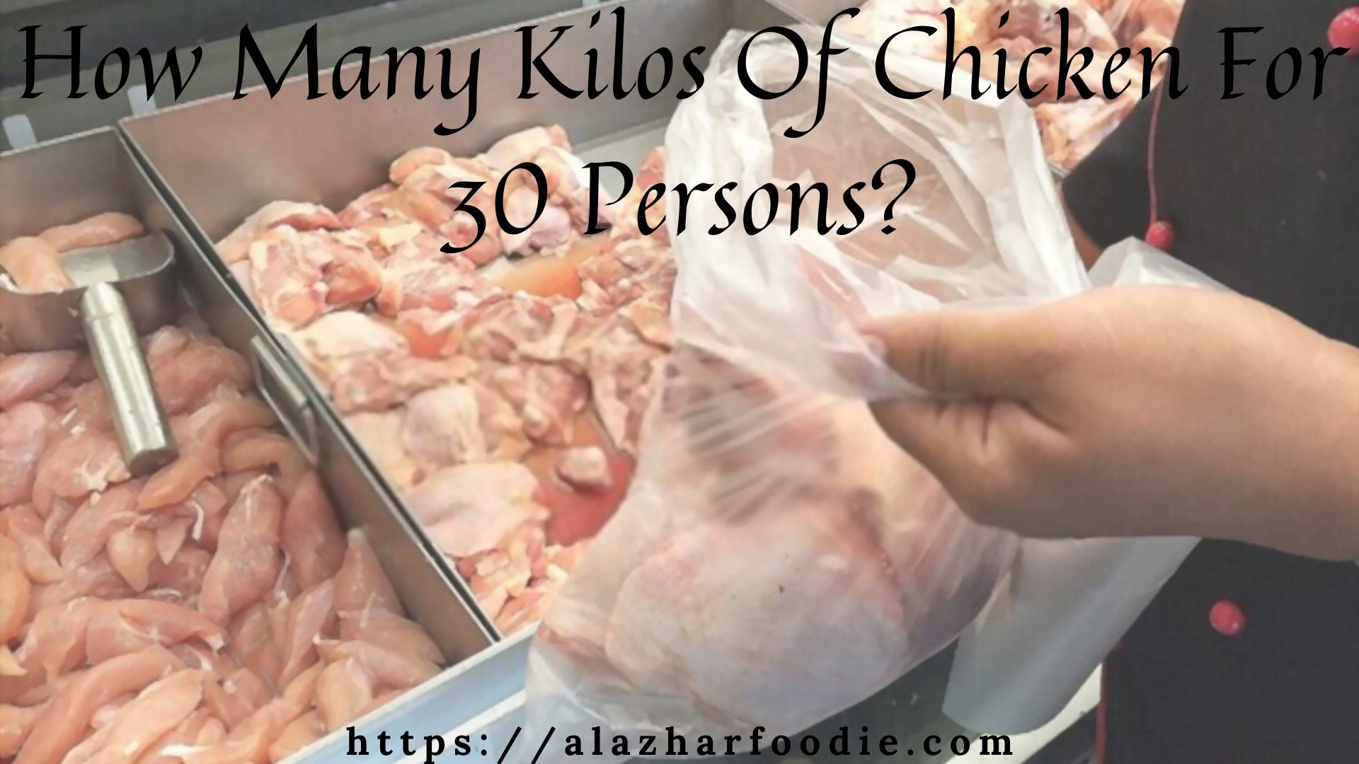 How Many Kilos Of Chicken For 50 Persons?