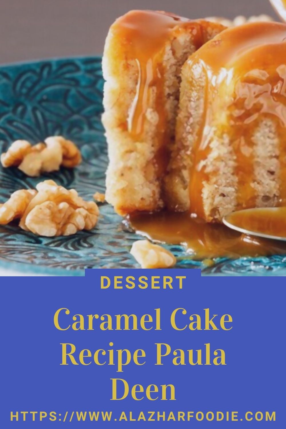 Caramel Cake Recipe Paula Deen Al Azhar Foodie