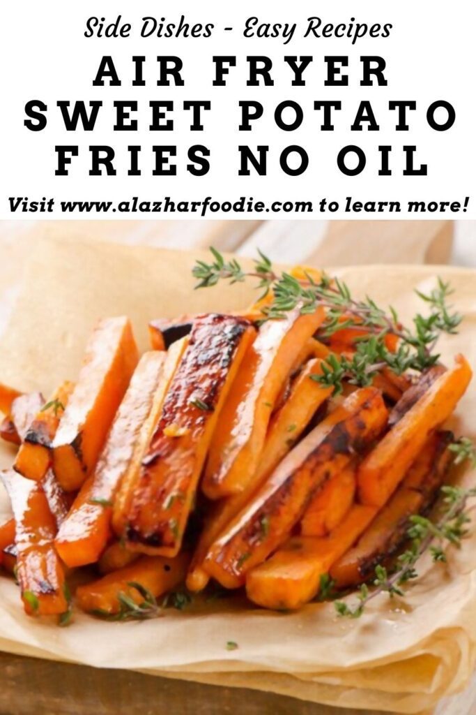 Air Fryer Sweet Potato Fries No Oil