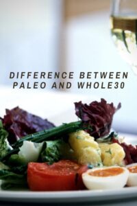 Difference Between Paleo And Whole30