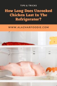 How Long Does Uncooked Chicken Last In The Refrigerator