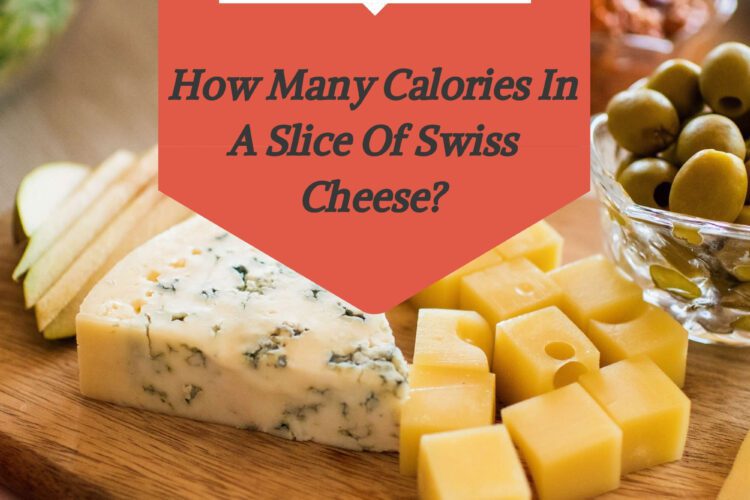 How Many Calories In A Slice Of Swiss Cheese