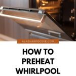 How To Preheat Whirlpool Oven