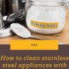 How to clean stainless steel appliances with baking soda?