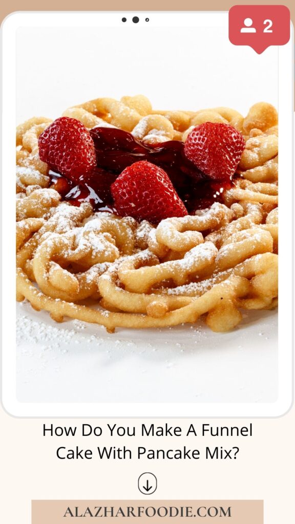 How Do You Make A Funnel Cake With Pancake Mix