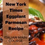 New York times Eggplant Parmesan