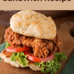 Chicken And Biscuit Sandwich Recipe