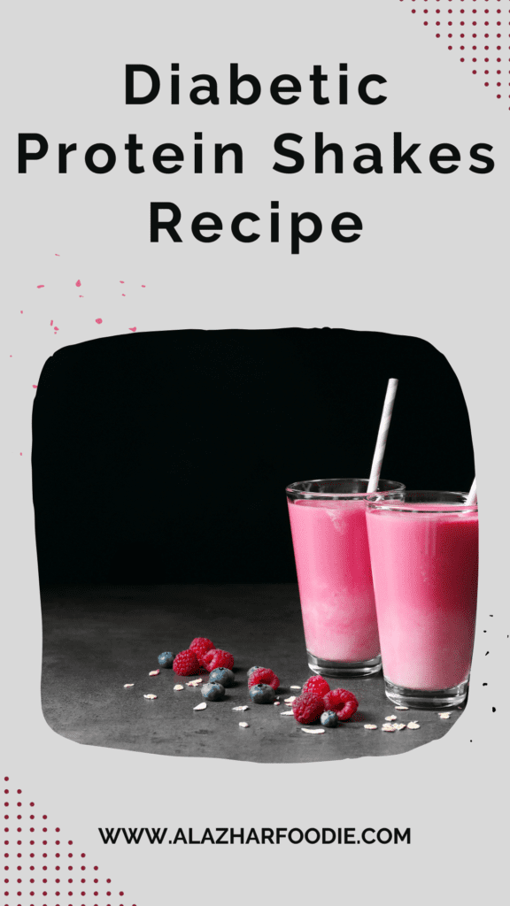 Diabetic Protein Shakes Recipe » Al Azhar Foodie