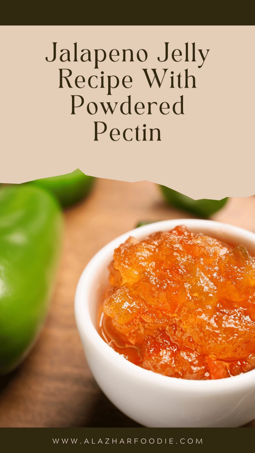 Jalapeno Jelly Recipe With Powdered Pectin » Al Azhar Foodie