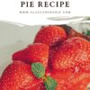Old Fashioned Strawberry Pie Recipe