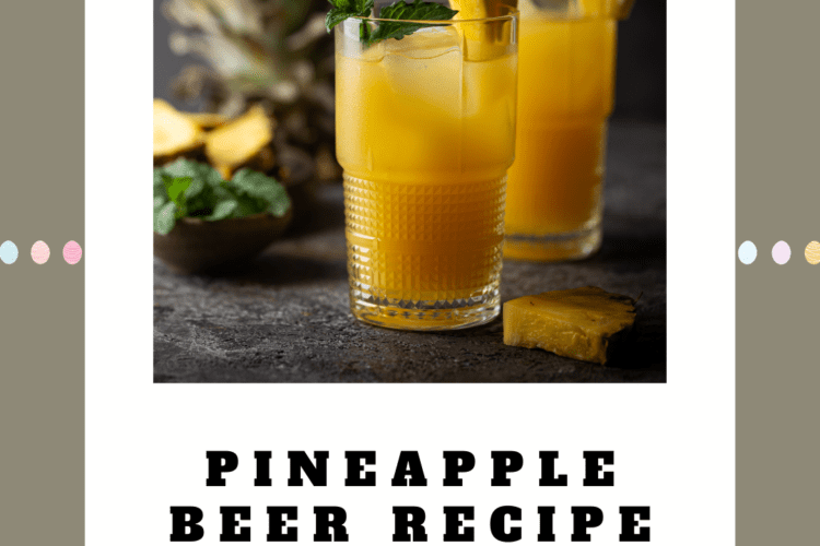 Pineapple Beer Recipe