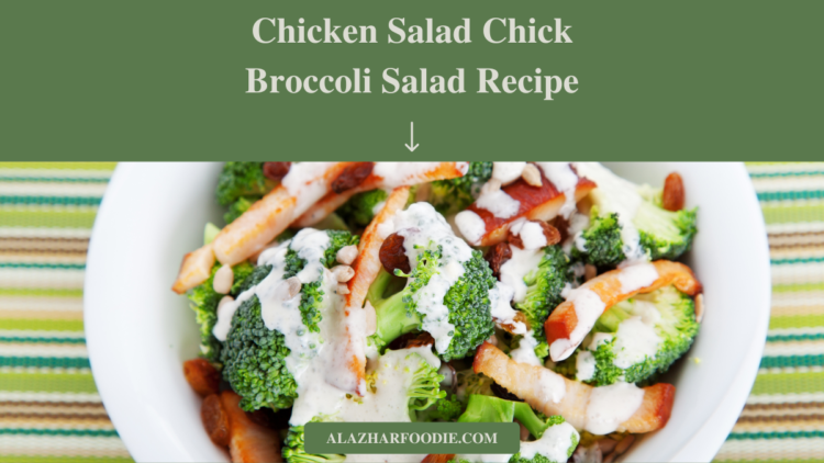 Chicken Salad Chick Broccoli Salad Recipe