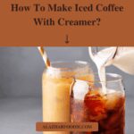 How To Make Iced Coffee With Creamer