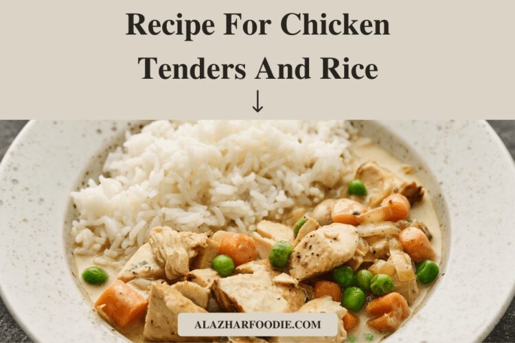 Recipe For Chicken Tenders And Rice