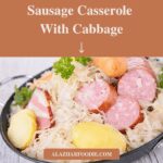 Sausage Casserole With Cabbage