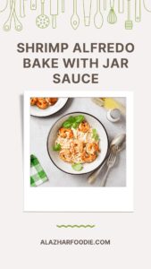 Shrimp Alfredo Bake With Jar Sauce