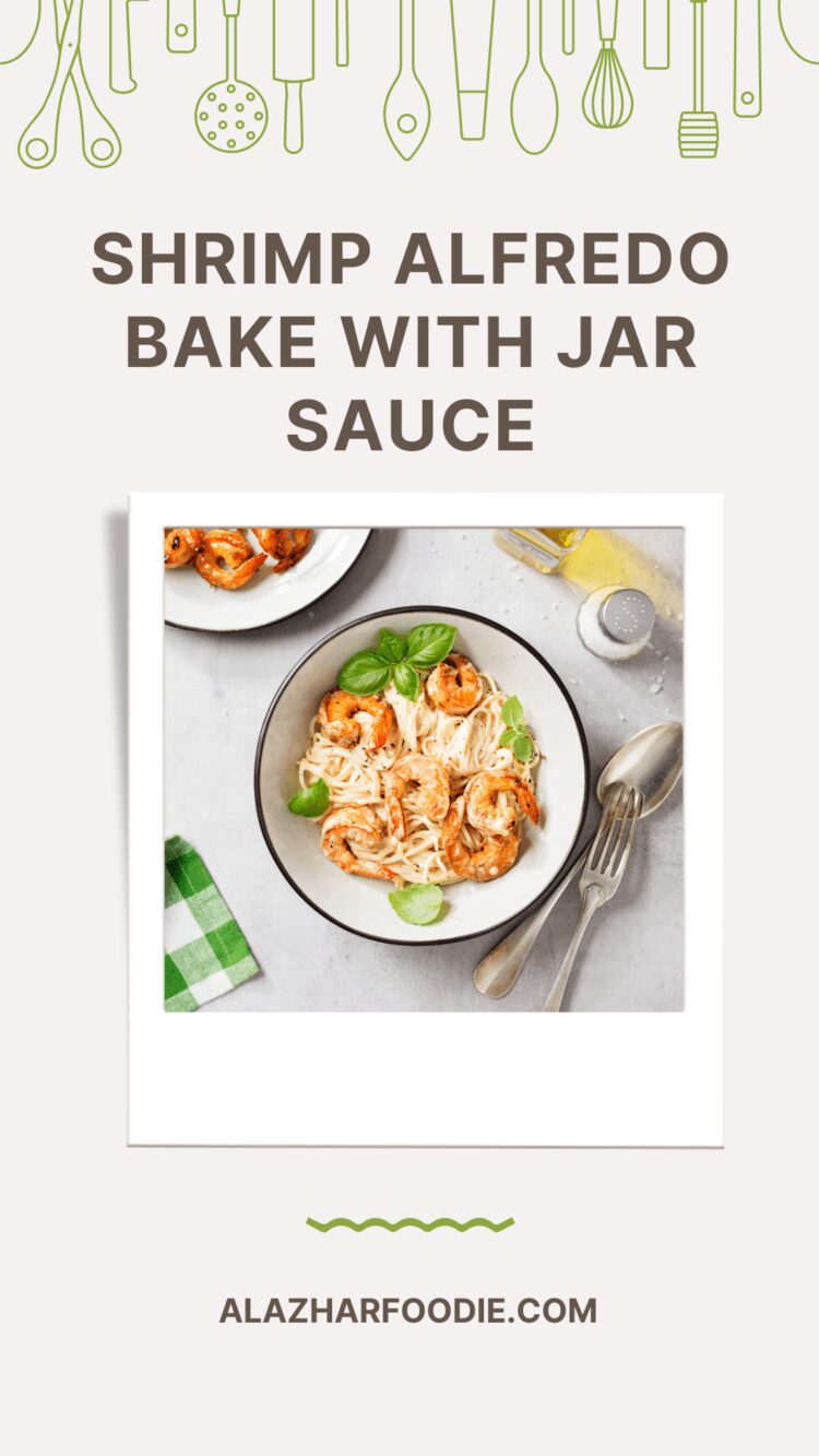 Shrimp Alfredo Bake With Jar Sauce