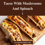 Tacos With Mushrooms And Spinach