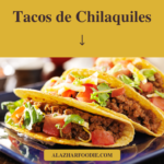 Tacos de Chilaquiles