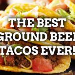 the best ground beef tacos recip
