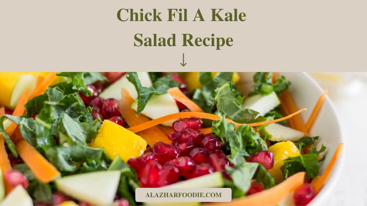 Chick Fil A Kale Salad Recipe » Al Azhar Foodie