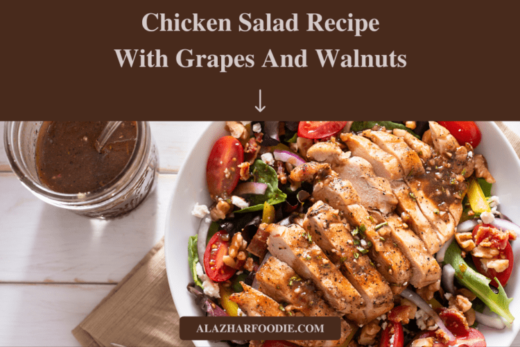 Chicken Salad Recipe With Grapes And Walnuts