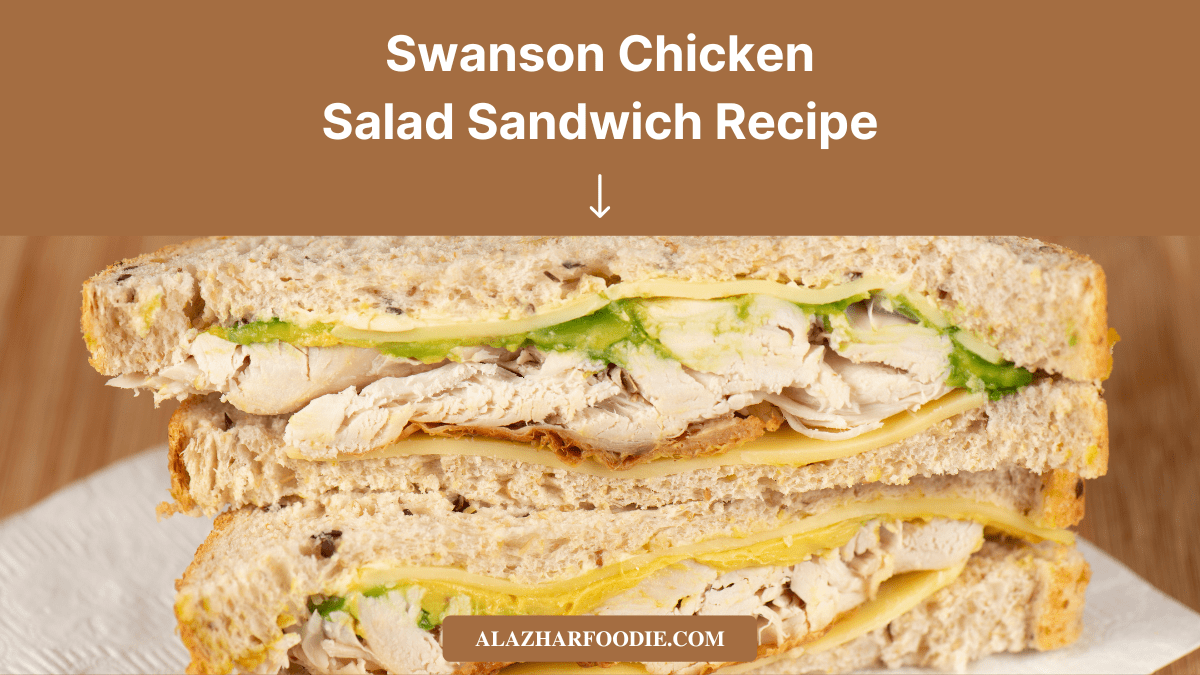 Swanson Chicken Salad Sandwich Recipe » Al Azhar Foodie