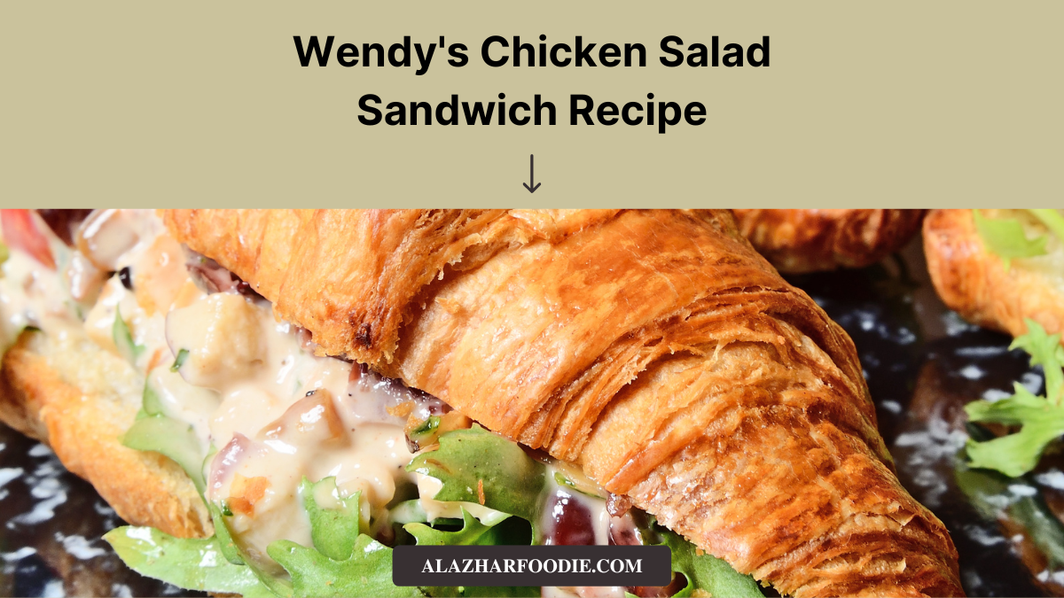 Wendy's Chicken Salad Sandwich Recipe » Al Azhar Foodie