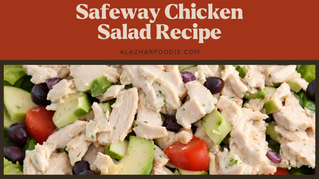 Safeway Chicken Salad Recipe