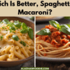 Which Is Better, Spaghetti Or Macaroni?