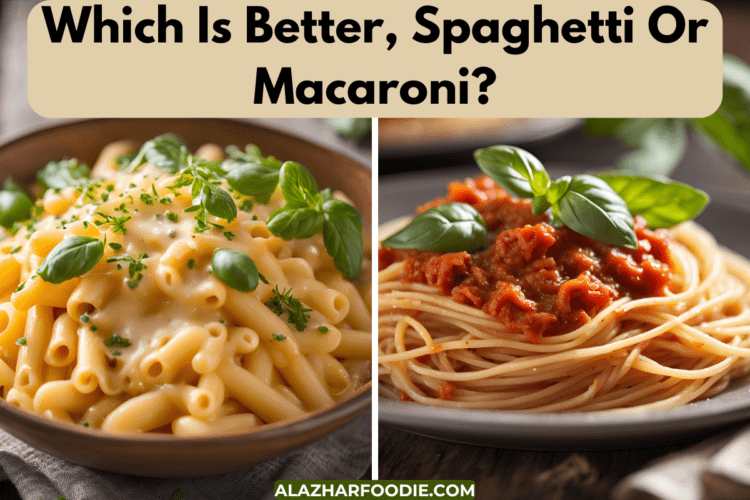 Which Is Better, Spaghetti Or Macaroni?