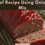 Meatloaf Recipe Using Onion Soup Mix